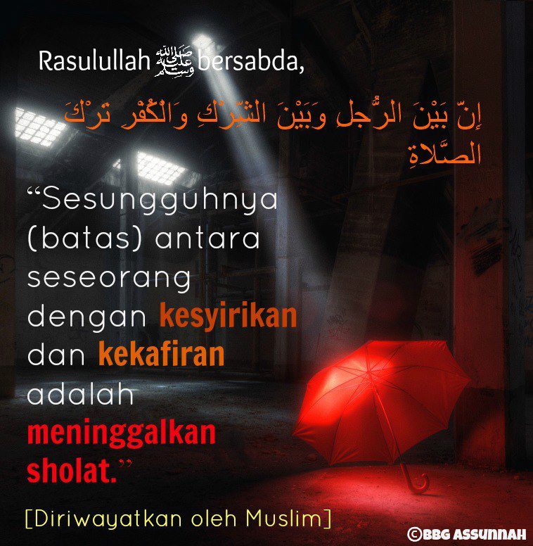 Sesiapa Yang Meninggalkan Solat, Maka Ia Telah Kafir » ilmusunnah.com